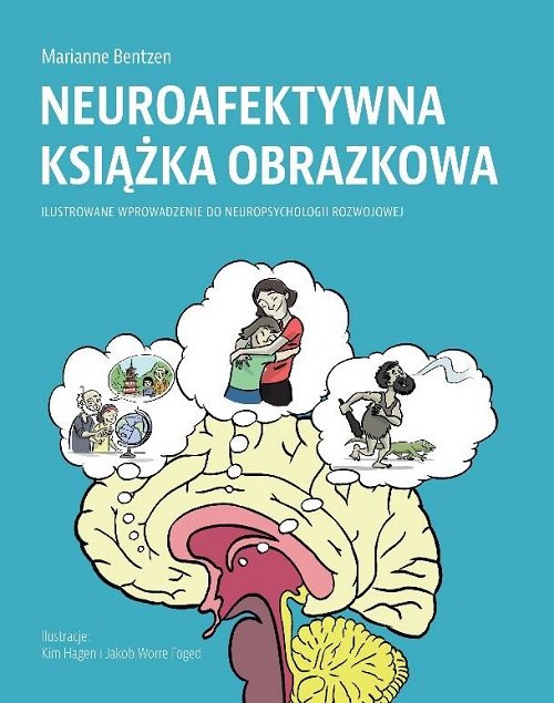 Image of Neuroafektywna książka obrazkowa Ilustrowane wprowadzenie do neuropsychologii rozwojowej