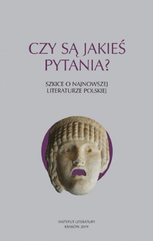 Image of Czy są jakieś pytania? Szkice o najnowszej literaturze polskiej