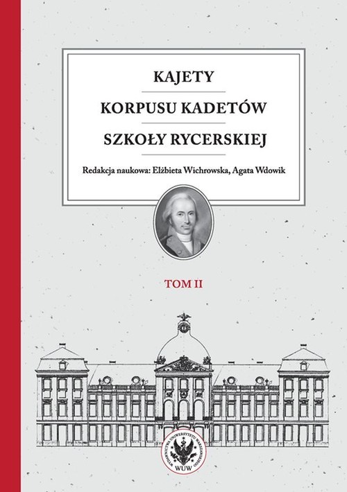 Image of Kajety Korpusu Kadetów Szkoły Rycerskiej Tom 2 Ludzie - wartości - kultura materialna