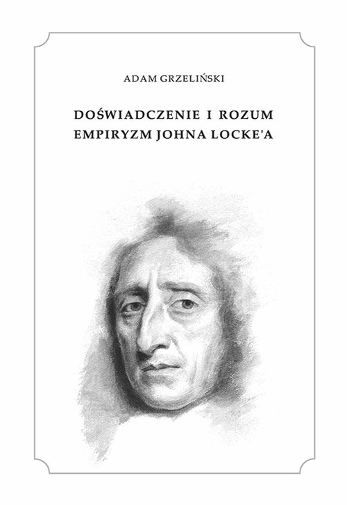 Image of Doświadczenie i rozum Empiryzm Johna Locke'a