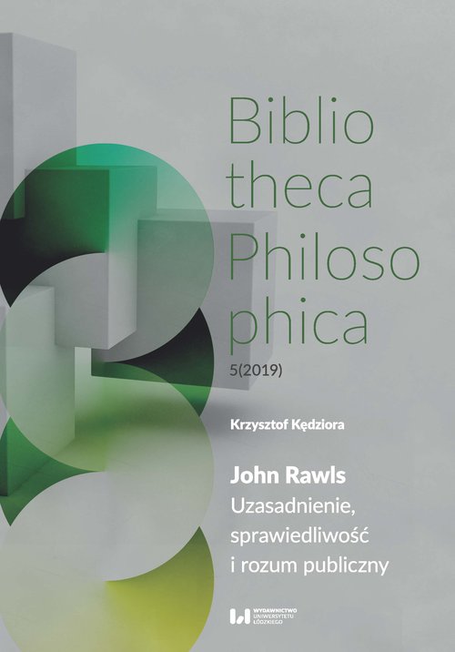 Image of John Rawls Uzasadnienie, sprawiedliwość i rozum publiczny