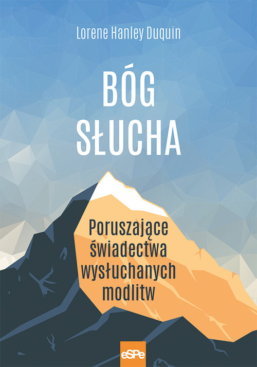 Image of Bóg słucha Poruszające świadectwa wysłuchanych modlitw