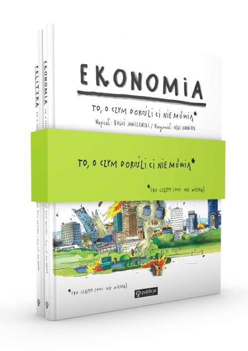 Image of Ekonomia / Polityka To o czym dorośli ci nie mówią