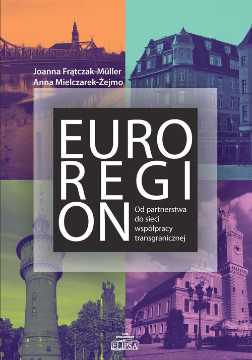 Image of Euroregion Od partnerstwa do sieci współpracy transgranicznej