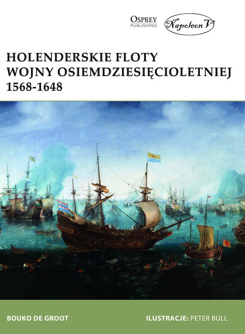 Image of Holenderskie floty Wojny Osiemdziesięcioletniej 1568-1648