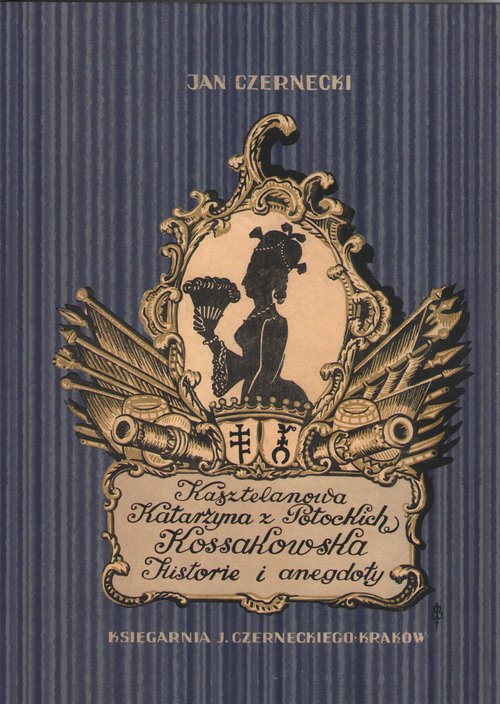 Image of Kasztelanowa Katarzyna z Potockich Kossakowska. Historie i anegdoty