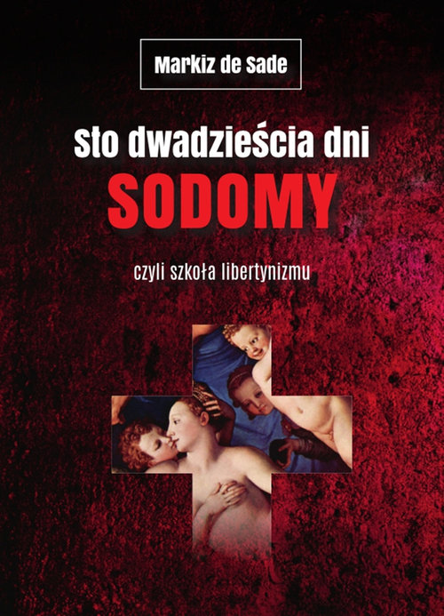 Image of Sto dwadzieścia dni Sodomy czyli szkoła libertynizmu