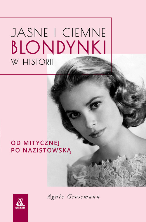 Image of Jasne i ciemne blondynki w historii Od mitycznej po nazistowską