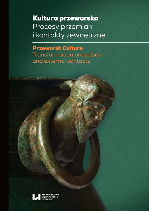 Image of Kultura przeworska Procesy przemian i kontakty zewnętrzne