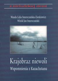 Image of Krajobraz z niewoli wspomnienia z Kazachstanu Tom 7
