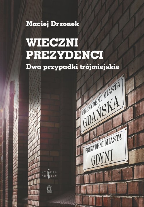 Image of Wieczni prezydenci Dwa przypadki trójmiejskie