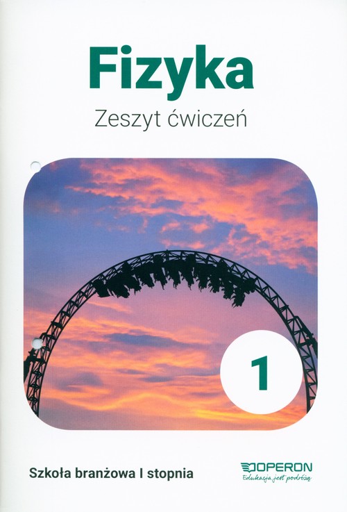 Image of Fizyka 1 Zeszyt ćwiczeń. Szkoła branżowa I stopnia