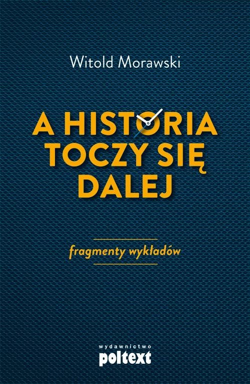 Image of A historia toczy się dalej Fragmenty wykładów