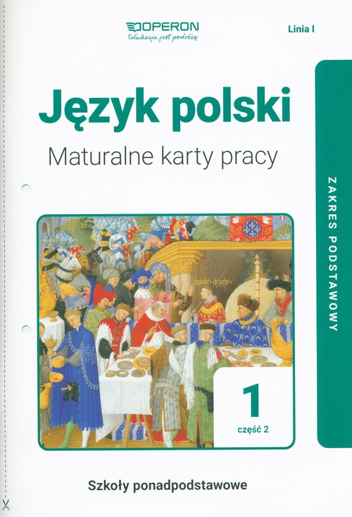 Image of Język polski 1 Maturalne karty pracy Część 2 Linia I Zakres podstawowy Szkoły ponadpodstawowe
