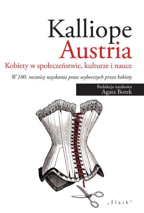 Image of Kalliope. Kobiety w społeczeństwie, kulturze i nauce W 100. rocznicę uzyskania praw wyborczych przez kobiety
