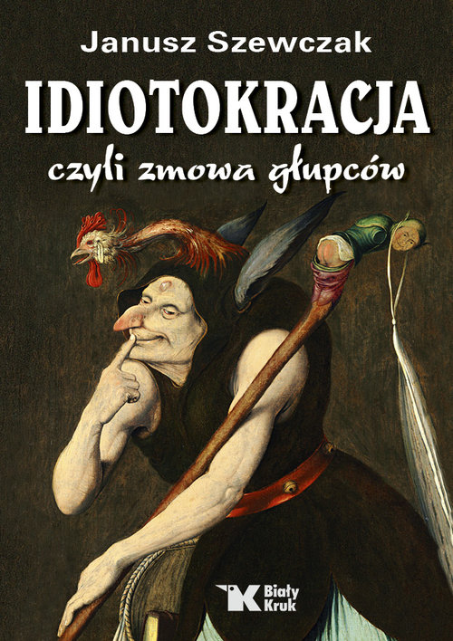Image of Idiotokracja czyli zmowa głupców