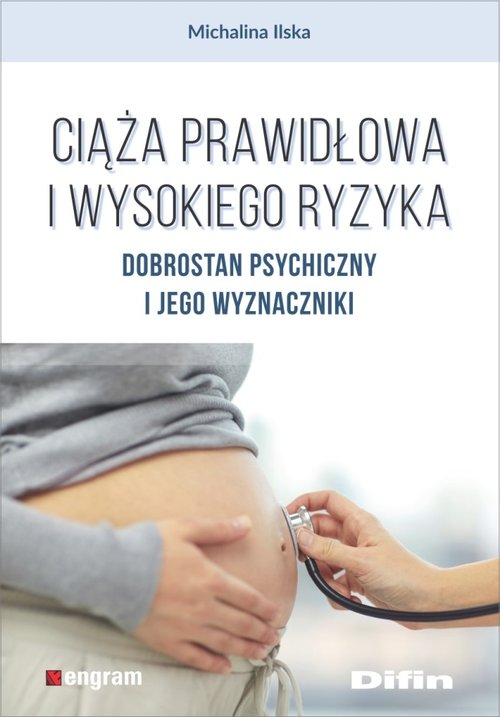 Image of Ciąża prawidłowa i wysokiego ryzyka Dobrostan psychiczny i jego wyznaczniki