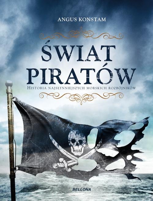 Image of Świat piratów Historia najgroźniejszych morskich rabusiów