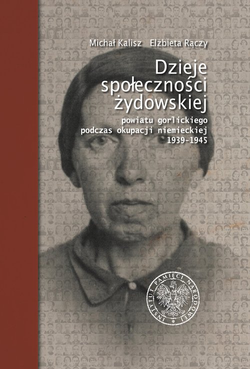 Image of Dzieje społeczności żydowskiej powiatu gorlickiego podczas okupacji niemieckiej 1939-1945