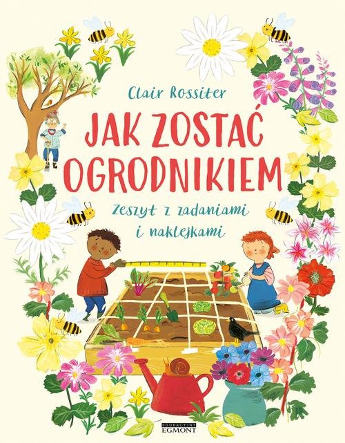 Image of Jak zostać ogrodnikiem Zeszyt z zadaniami i naklejkami