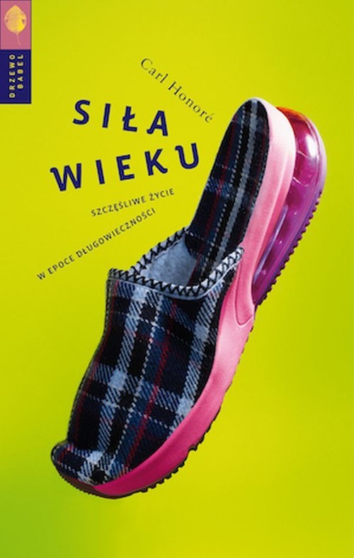 Image of Siła wieku Szczęśliwe życie w epoce długowieczności