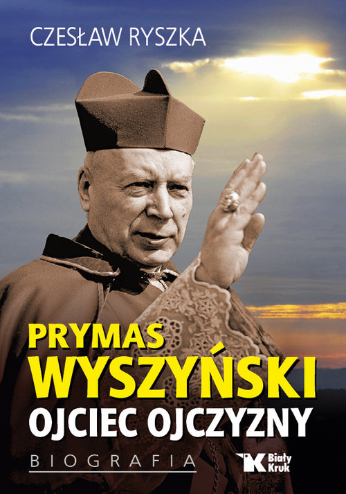 Image of Prymas Wyszyński Ojciec Ojczyzny Biografia