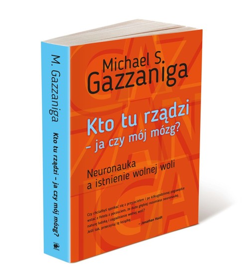 Image of Kto tu rządzi - ja czy mój mózg? Neuronauka a istnienie wolnej woli