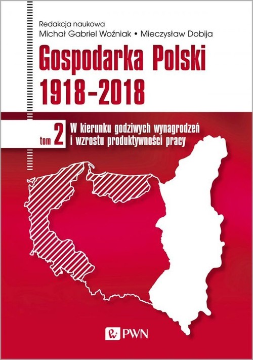 Image of Gospodarka Polski 1918-2018 Tom 3 Modernizacja dla zintegrowanego rozwoju