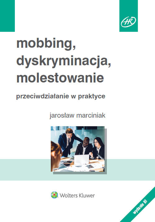 Image of Mobbing, dyskryminacja, molestowanie Przeciwdziałanie w praktyce