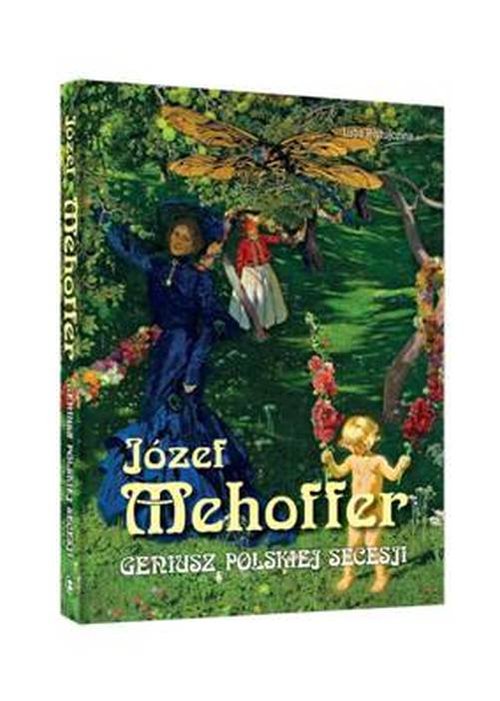 Image of Józef Mehoffer Geniusz polskiej secesji
