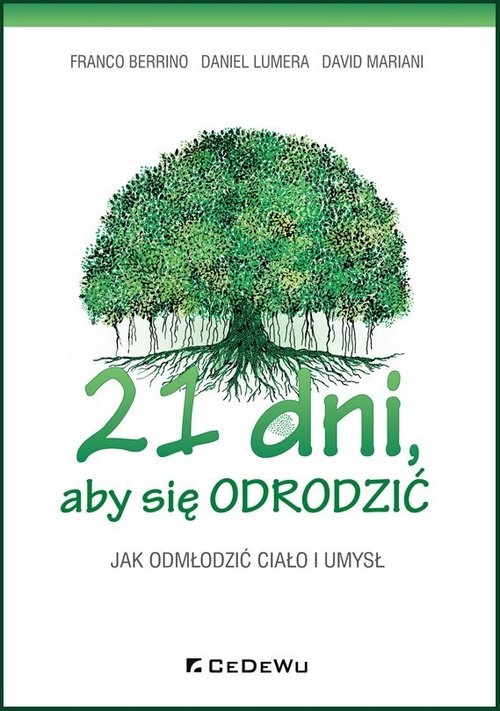 Image of 21 dni aby się odrodzić Jak odmłodzić ciało i umysł