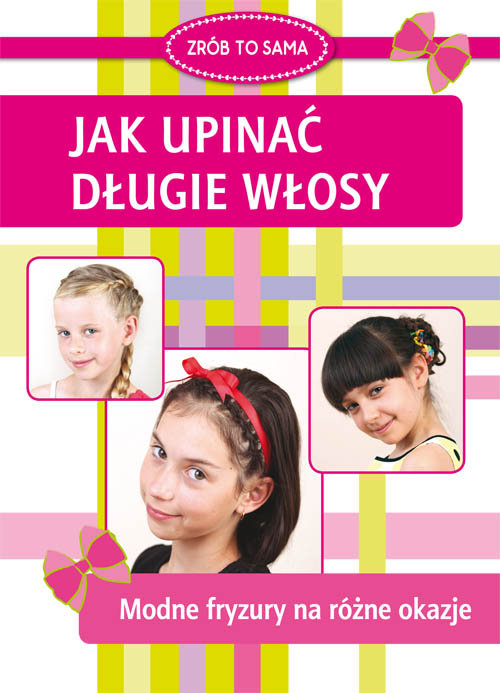Image of Jak upinać długie włosy Modne fryzury na rożne okazje
