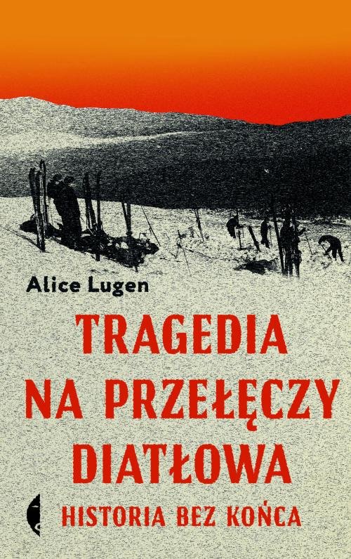 Image of Tragedia na Przełęczy Diatłowa Historia bez końca