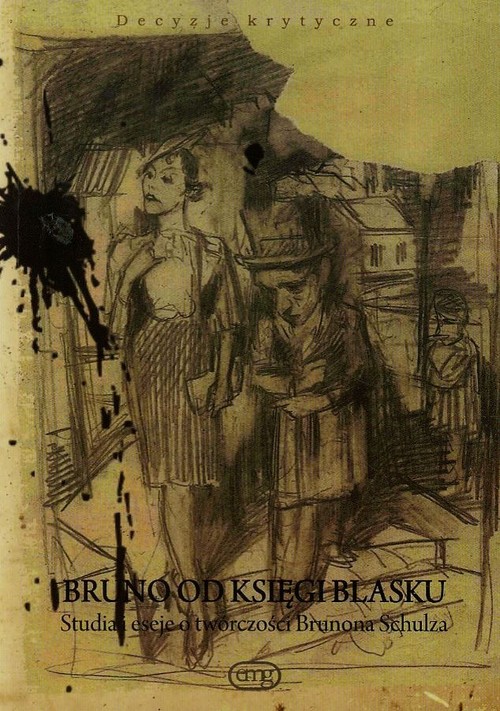 Image of Bruno od księgi blasku Studia i eseje o twórczości Brunona Schulza