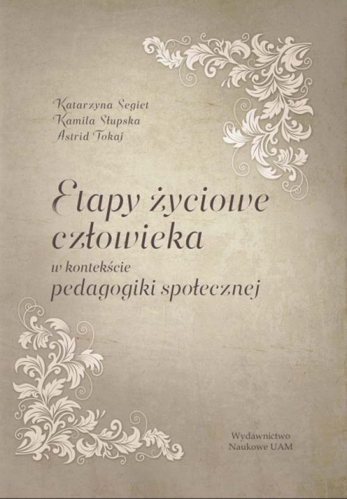 Image of Etapy życiowe człowieka w kontekście pedagogiki społecznej