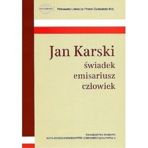 Image of Jan Karski świadek emisariusz człowiek