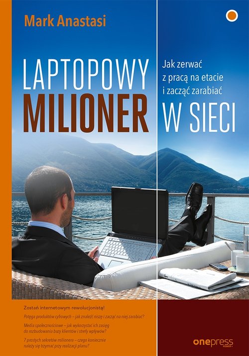Image of Laptopowy Milioner Jak zerwać z pracą na etacie i zacząć zarabiać w sieci