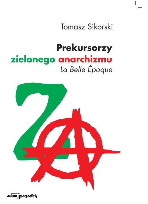 Image of Prekursorzy zielonego anarchizmu La Belle Epoque