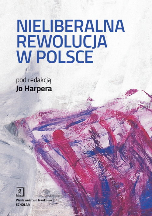 Image of Nieliberalna rewolucja w Polsce