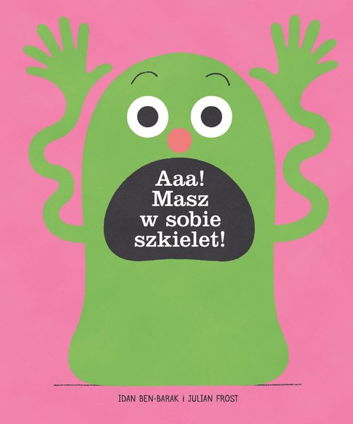 Image of Aaa Masz w sobie szkielet