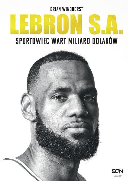 Image of LeBron S.A. Sportowiec wart miliard dolarów