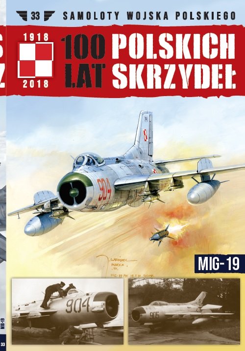 Image of 100 lat polskich skrzydeł Tom 33 MIG-19