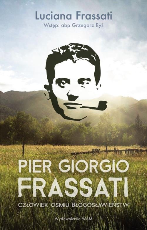 Image of Pier Giorgio Frassati Człowiek ośmiu Błogosławieństw