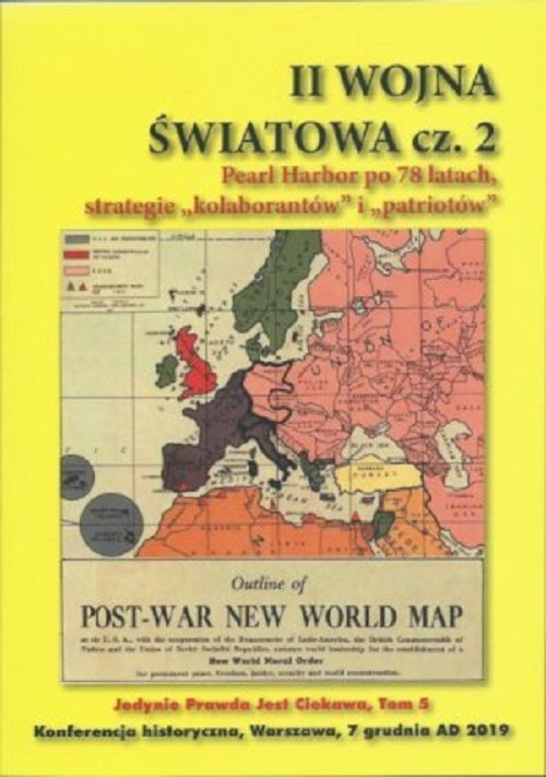 Image of II Woja Światowa cz.2 Pearl Habor po 78 latach, strategie kolaborantów i patriotów