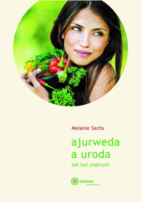 Image of Ajurweda a uroda Jak być pięknym