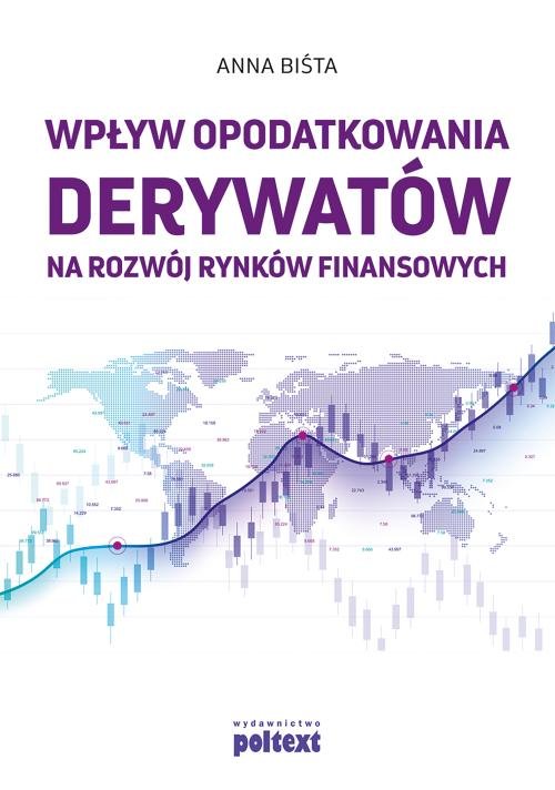 Image of Wpływ opodatkowania derywatów na rozwój rynków finansowych