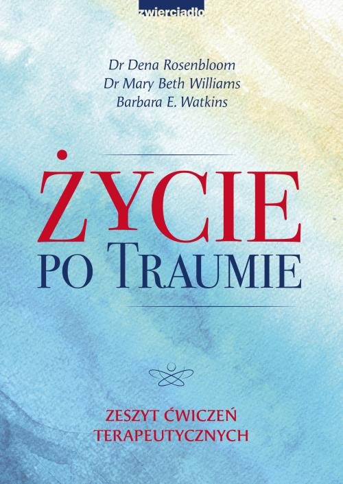 Image of Życie po traumie Zeszyt ćwiczeń terapeutycznych