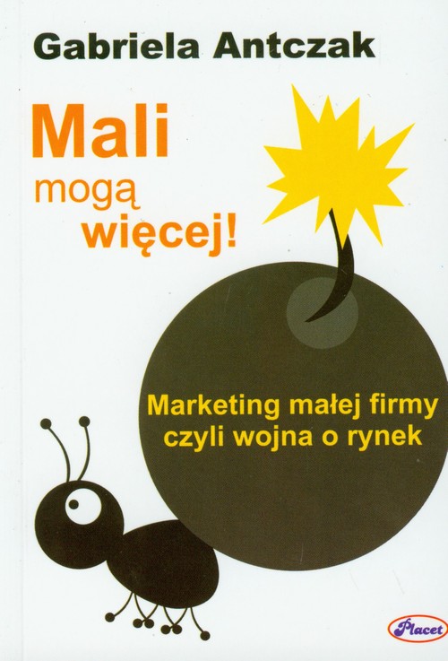 Image of Mali mogą więcej Marketing małej firmy czyli wojna o rynek
