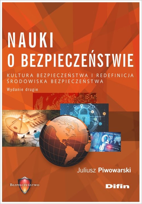 Image of Nauki o bezpieczeństwie Kultura bezpieczeństwa i redefinicja środowiska bezpieczeństwa