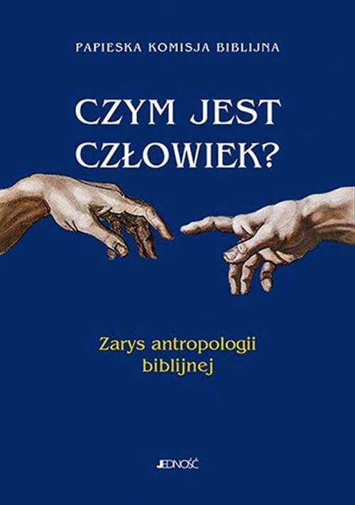 Image of Czym jest człowiek? Zarys antropologii biblijnej